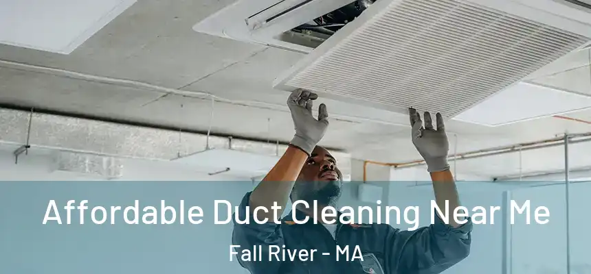  Affordable Duct Cleaning Near Me Fall River - MA
