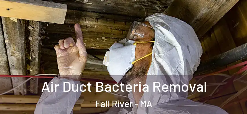  Air Duct Bacteria Removal Fall River - MA
