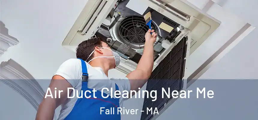  Air Duct Cleaning Near Me Fall River - MA