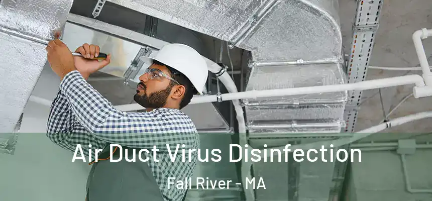  Air Duct Virus Disinfection Fall River - MA
