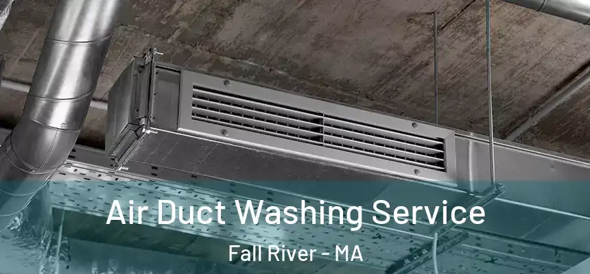  Air Duct Washing Service Fall River - MA