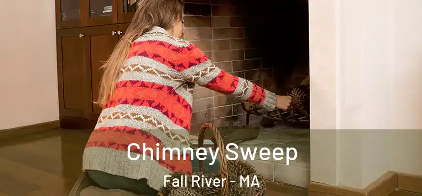  Chimney Sweep Fall River - MA