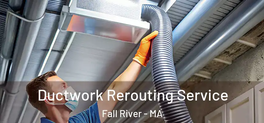  Ductwork Rerouting Service Fall River - MA