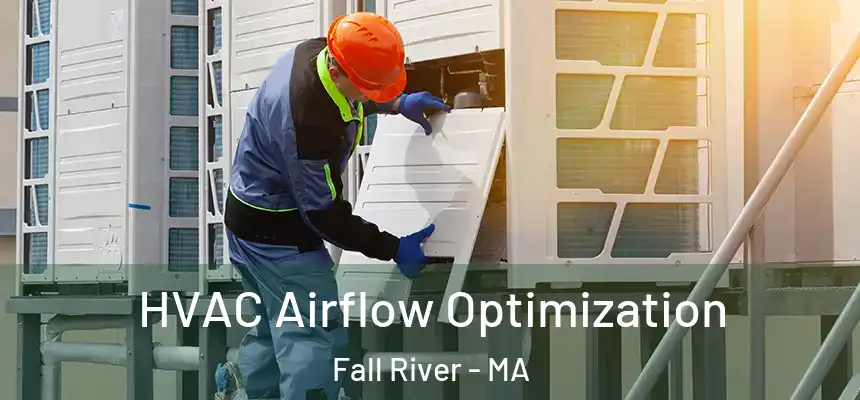 HVAC Airflow Optimization Fall River - MA