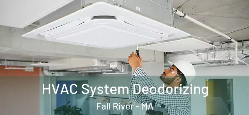 HVAC System Deodorizing Fall River - MA